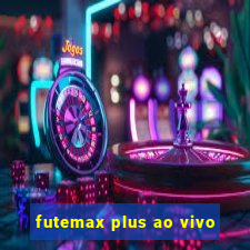 futemax plus ao vivo